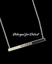 Load image into Gallery viewer, Necklace ~ Silvertone Message ~ Fearless ❤️
